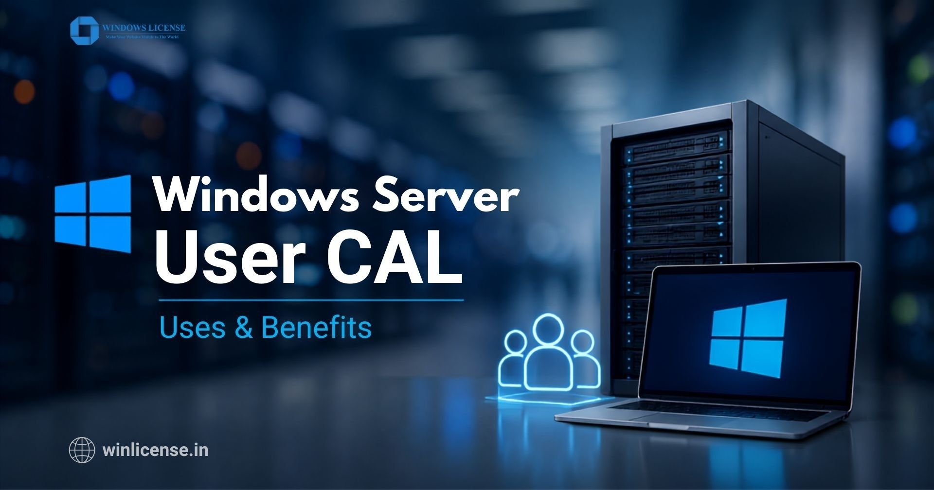 Windows Server User CAL Uses & Benefits